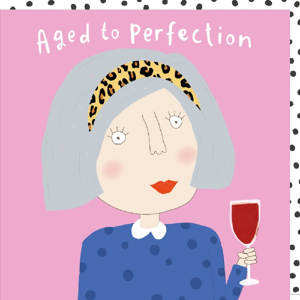 Aged To Perfection Birthday Card