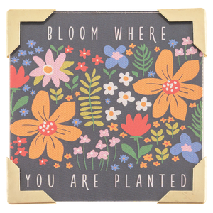 Bloom Where You Are Planted Framed Magnet