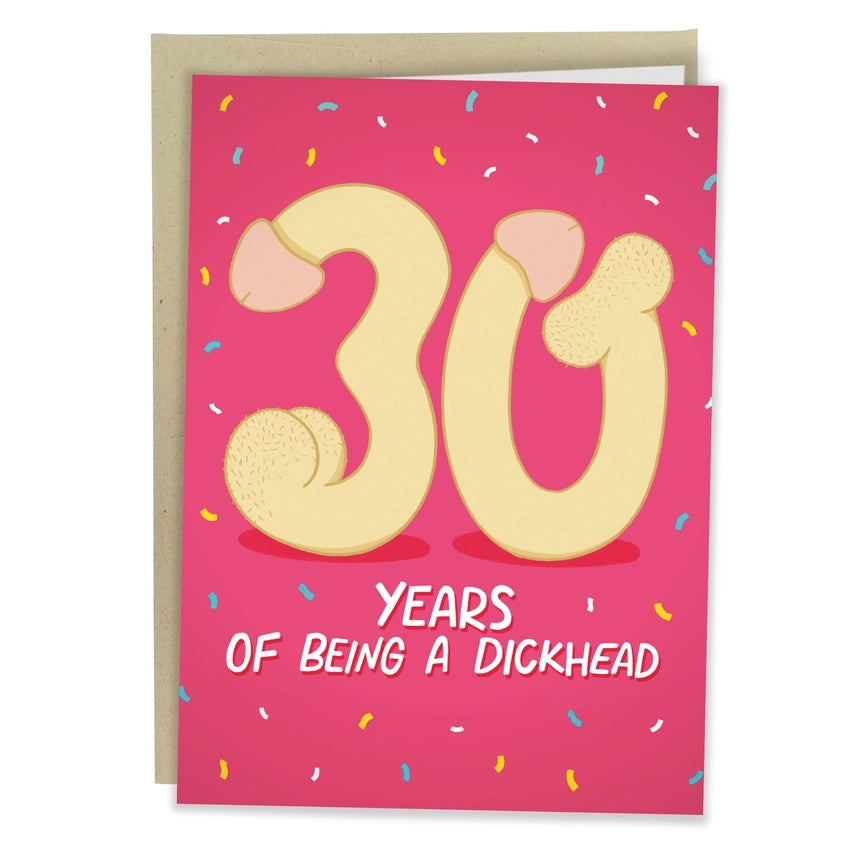 pink birthday card. number 30 made with exaggerated penises. bottom text reads "years of being a dickhead"