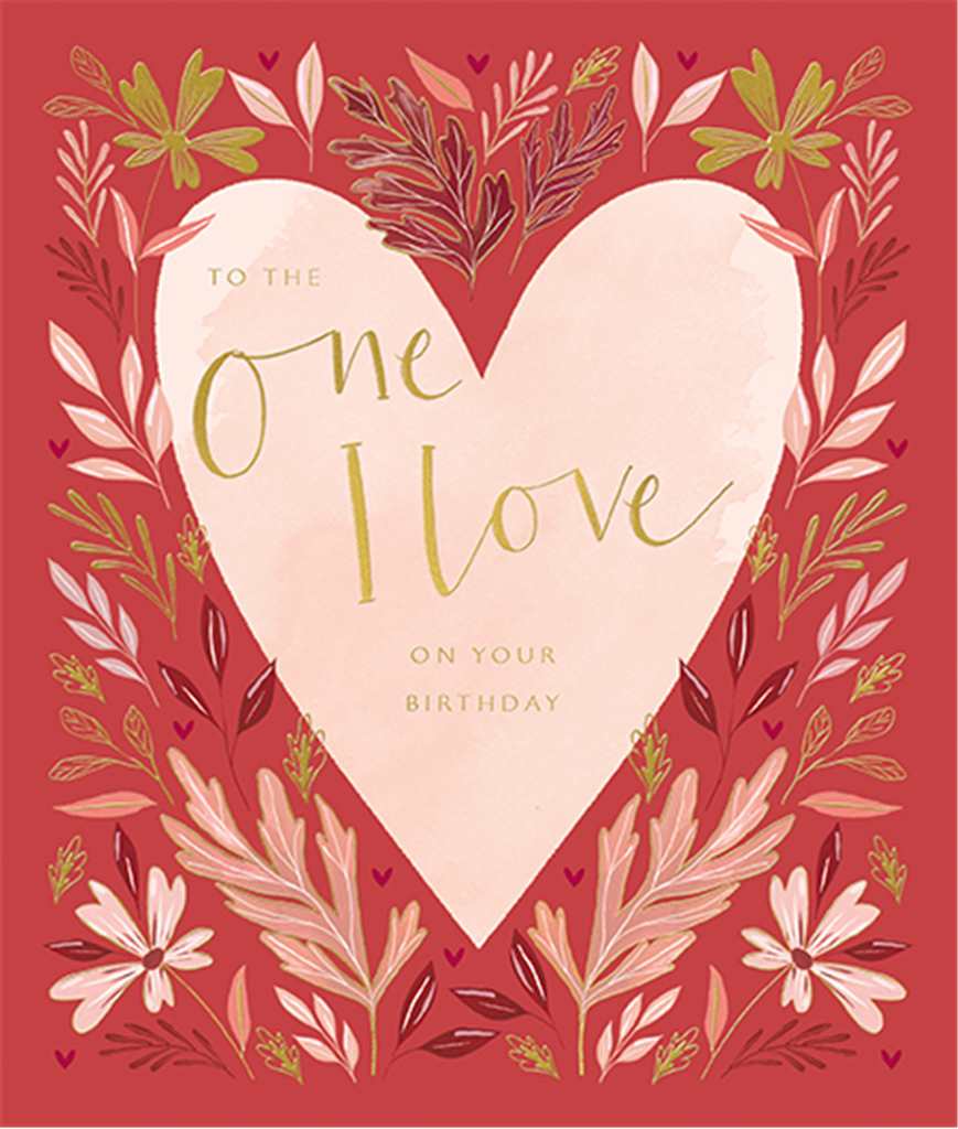 To The One I Love Birthday Card