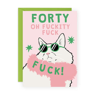 Forty Fuckity Fuck Cat Birthday Card