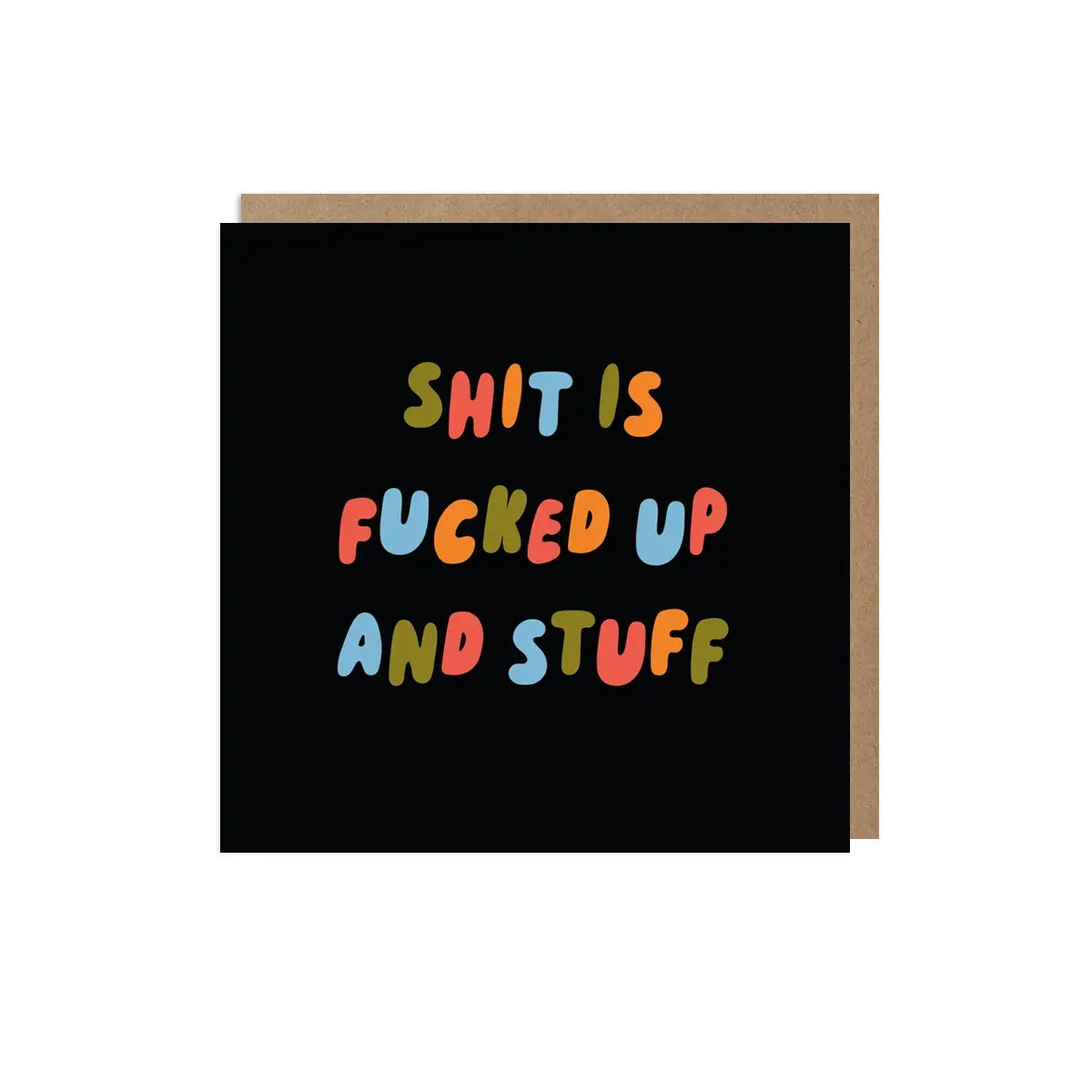 Shit Is Fucked Up Blank Humour Card