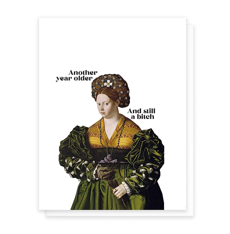 Still A Bitch Birthday Card