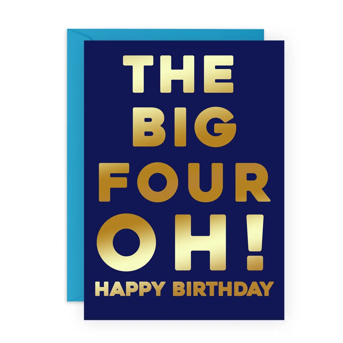 The Big Four Oh Birthday Card