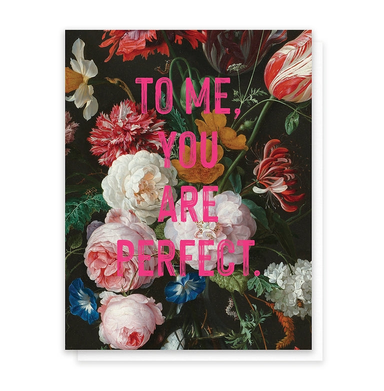 You Are Perfect Love Card