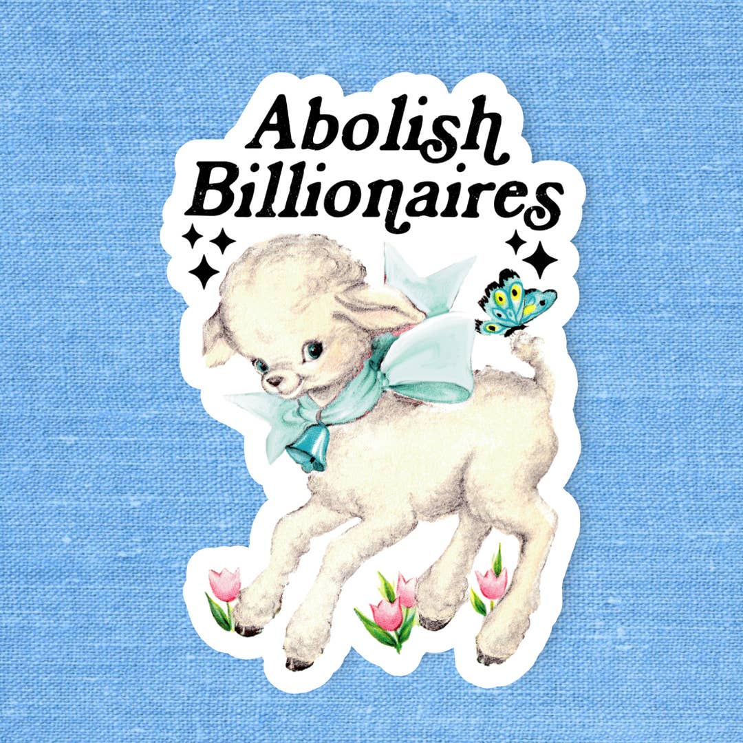 Abolish Billionaires Sticker