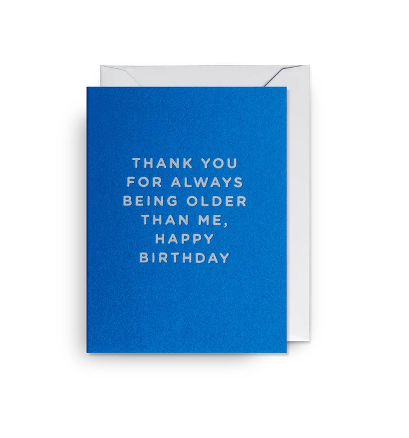 Always Older Than Me Birthday Card