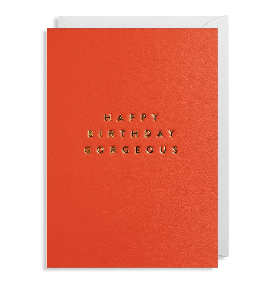 Happy Birthday Gorgeous Card