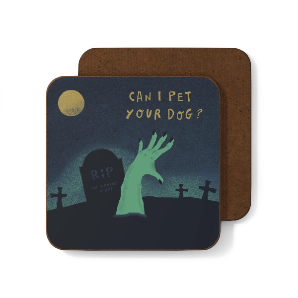 Can I Pet Your Dog Coaster