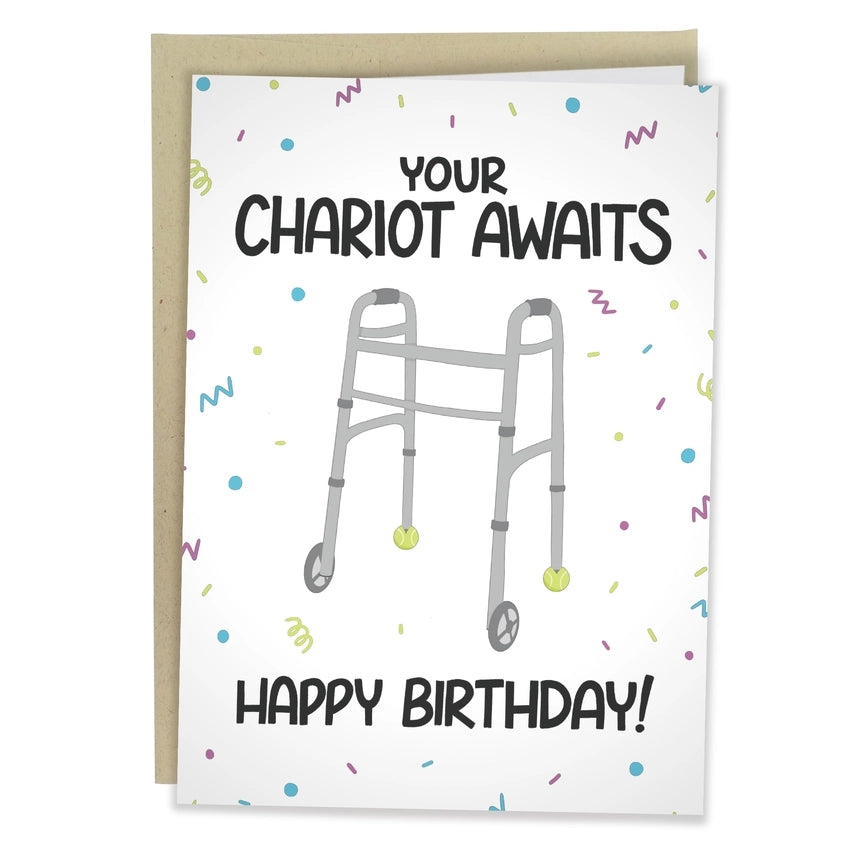 white birthday card with a walker with wheels and tennis balls as feet at the centre. top text reads "your chariot awaits". bottom text reads "happy birthday!"