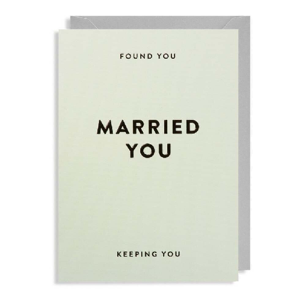 Found You Married You Keeping You | Wedding Card