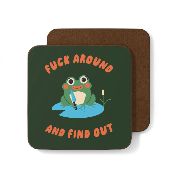 Fuck Around Frog Coaster