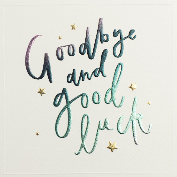 Goodbye and Good Luck Card