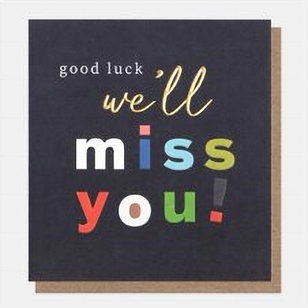 Good Luck We'll Miss You Card