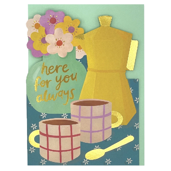 Here For You Always Friendship Card