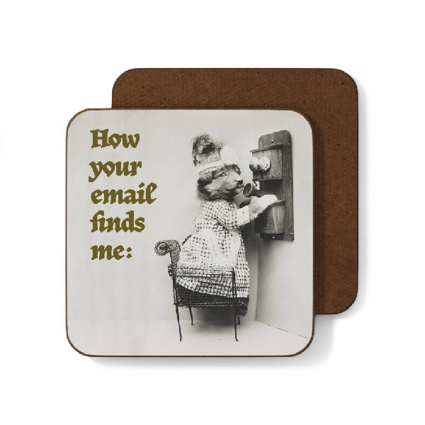 How Your Email Finds Me Coaster