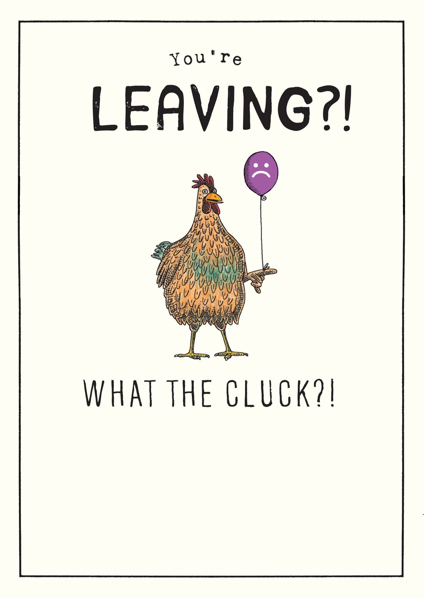 What The Cluck Goodbye Card