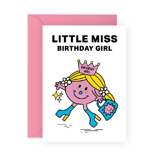 white birthday card. top text reads "little miss birthday girl". below is a pink character with a crown, daisy barettes, chunky boots, and a blue purse. she is in the style of the mr men and little miss book series