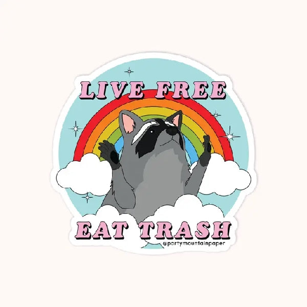Live Free Eat Trash Large Sticker