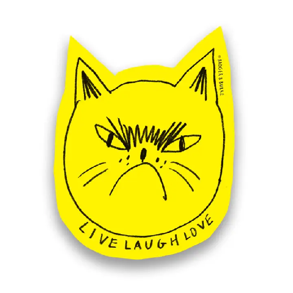 Snitty Kitty Live Laugh Love Sticker