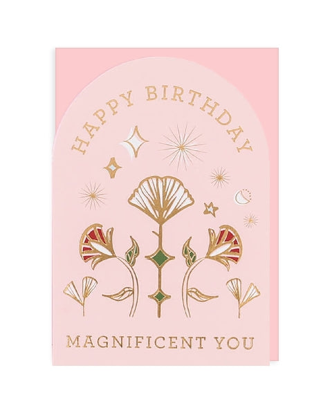 Magnificent You Birthday Card