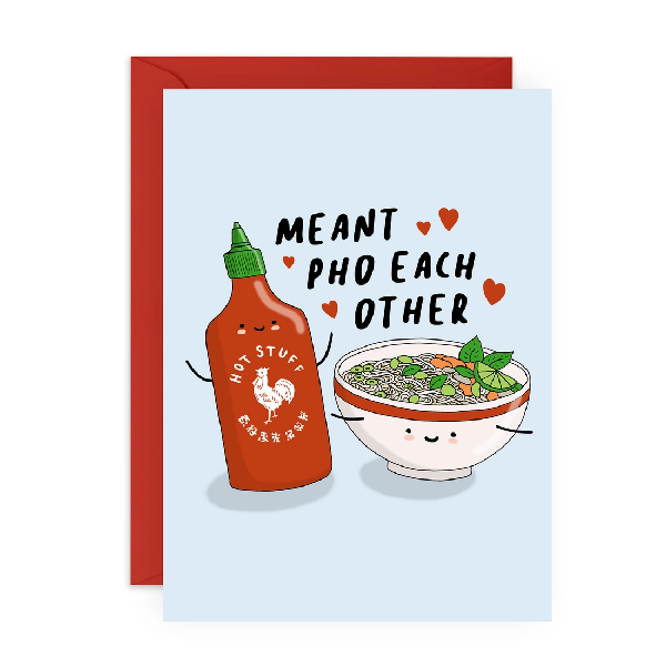 light blue anniversary card. a smiling hot sauce and a smiling pho bowl open their arms. text above them reads "meant pho each other"