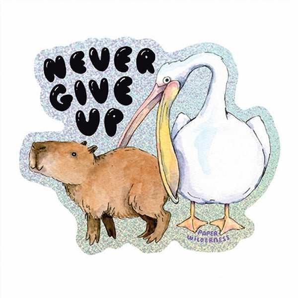 Sticker with illustration of a pelican biting a capybara with 'Never Give Up' text on a sparkly background. 