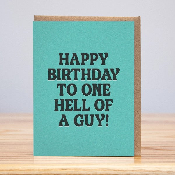 One Hell Of A Guy Birthday Card