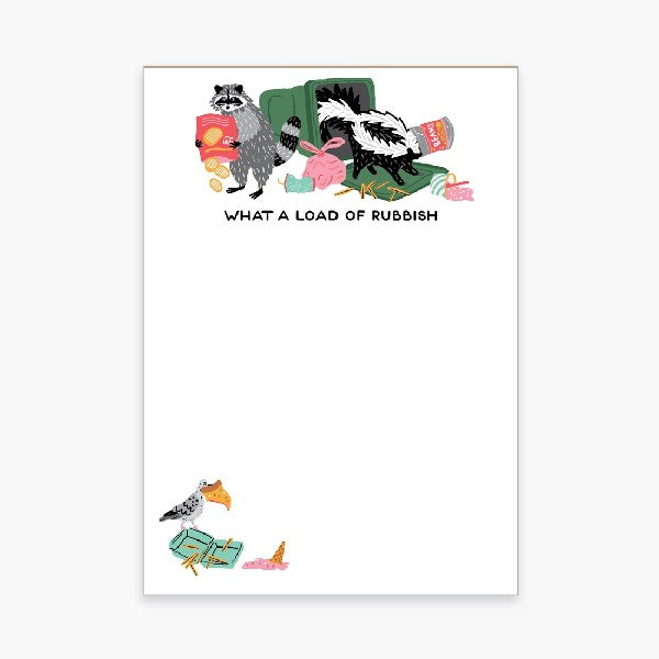 blank notepad with a raccoon and a skunk emptying a toppled trash can. bottom left side of the page has a pigeon with a pizza slice in its mouth. top text reads "what a load of rubbish"