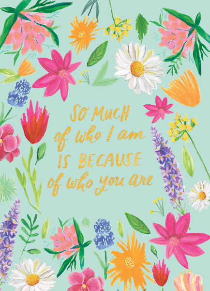 Because Of Who You Are Mother's Day Card