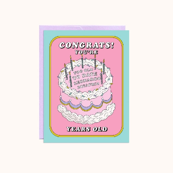 Too Old For Leo Birthday Card