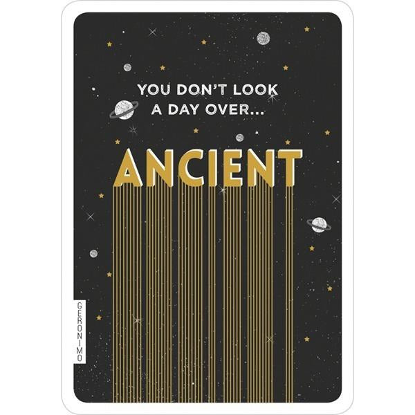 You Don't Look a Day Over... Ancient - GE49