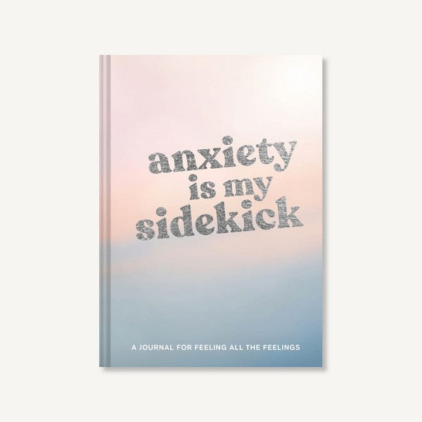 Anxiety is my Sidekick - Guided Journal