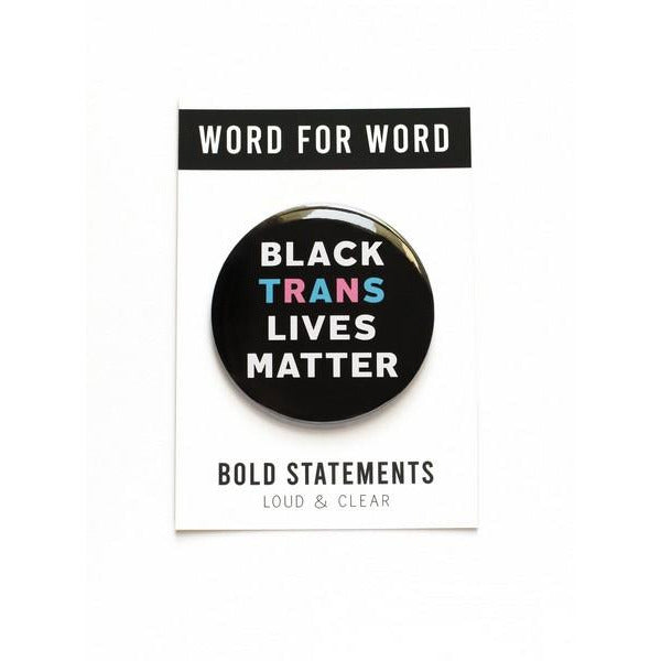 Black Trans Lives Matter - 3" Pin