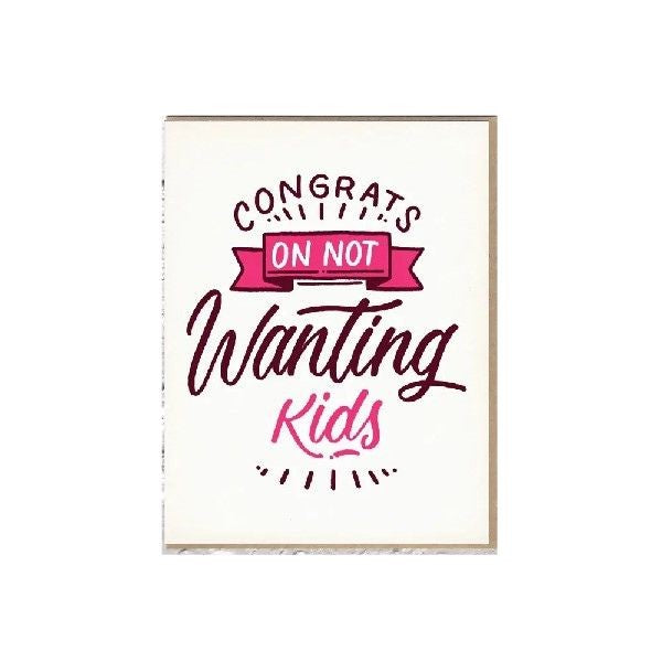 Congrats on Not Wanting Kids Card
