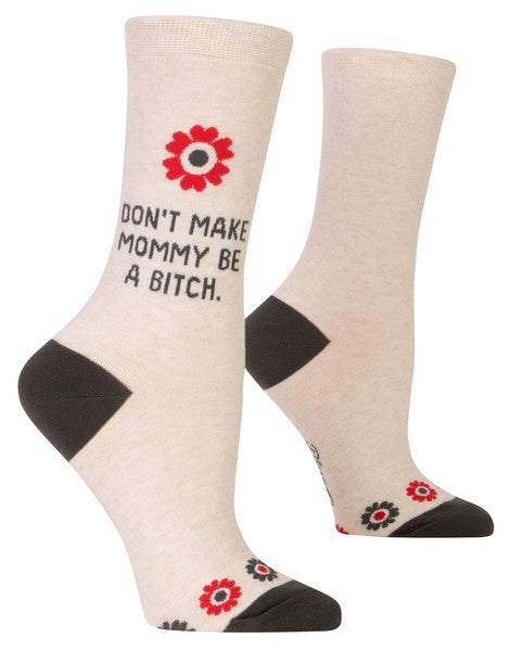 Blue Q Women's Crew Socks | Don't Make Mommy Be A Bitch