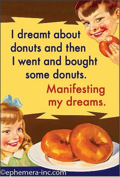 I Dreamt About Donuts Magnets