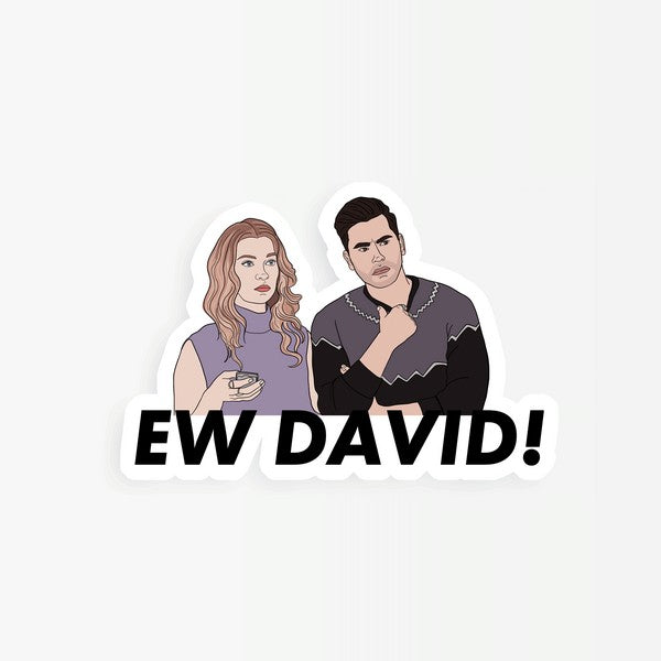 Ew David - Sticker