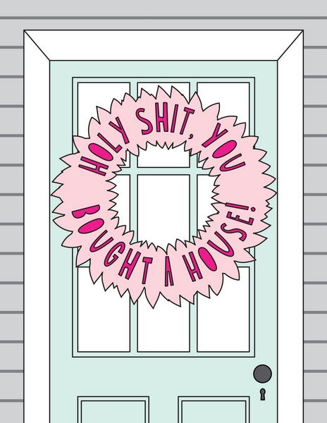 You Bought A House New Home Card