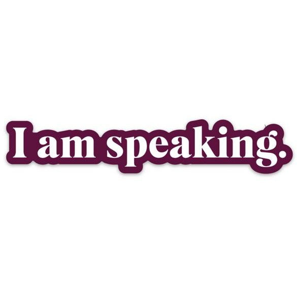 I Am Speaking - Sticker