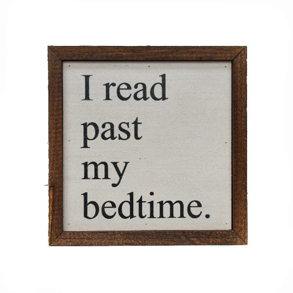 Past My Bedtime Wooden Sign