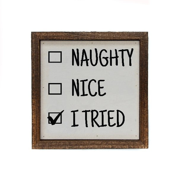 I Tried Wooden Sign