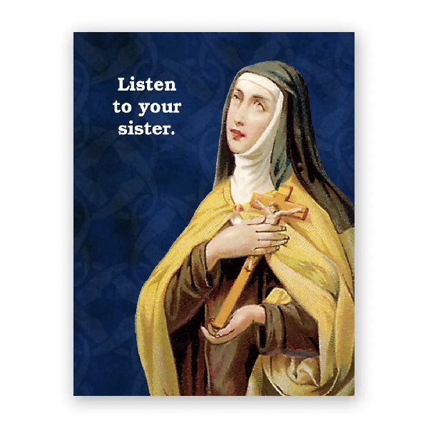 Listen To Your Sister Blank Humour Card