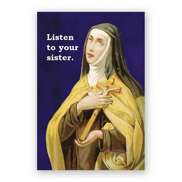 Listen To Your Sister Magnet