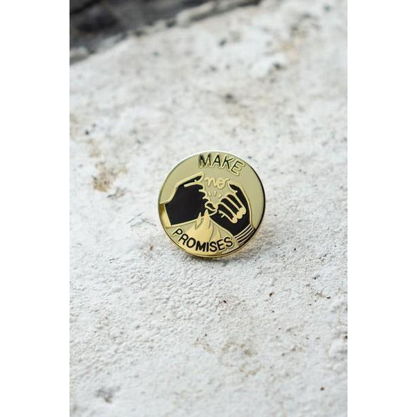Make No Promises - Enamel Pin