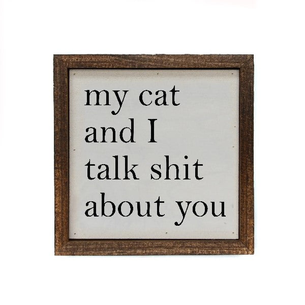 My Cat & I Wooden Sign