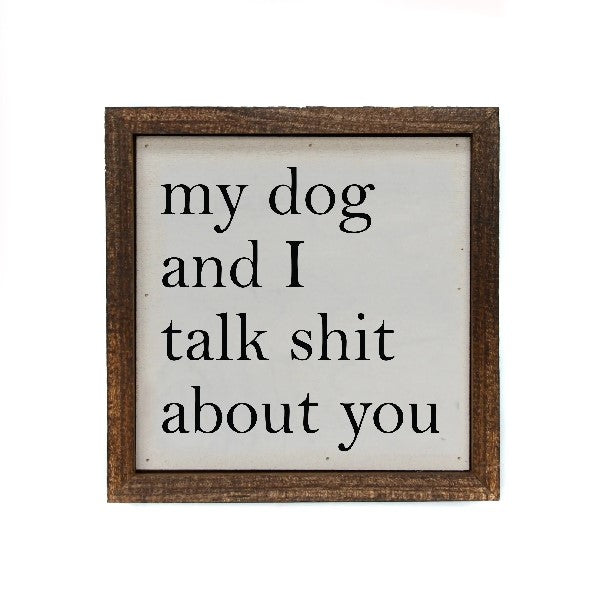 My Dog & I Wooden Sign