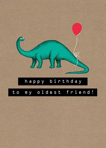 My Oldest Friend Birthday Card