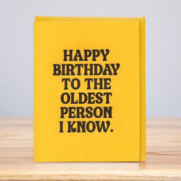 Oldest Person I Know Birthday Card