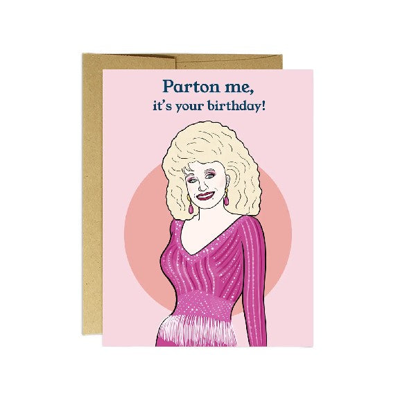 Parton Me Birthday Card